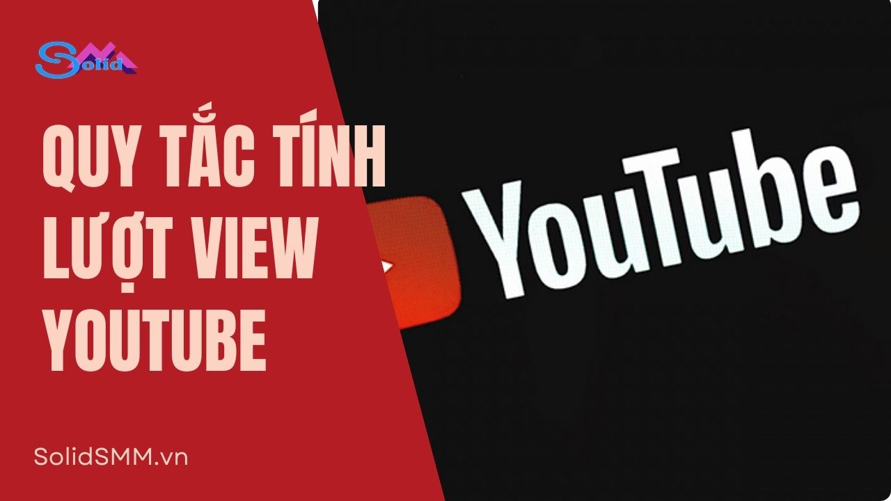 Quy tắc tính lượt view của Youtube