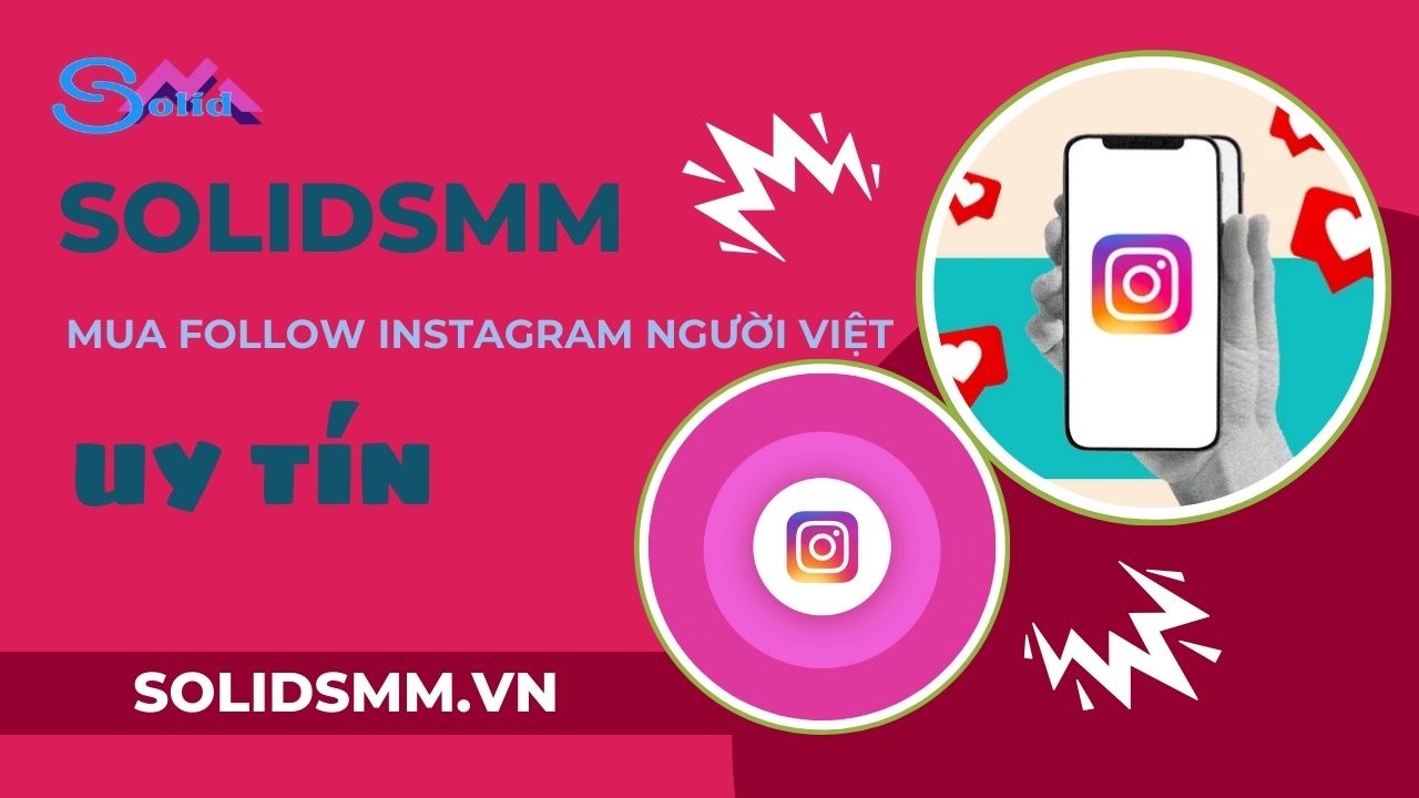 SolidSMM - Mua follow Instagram người Việt uy tín