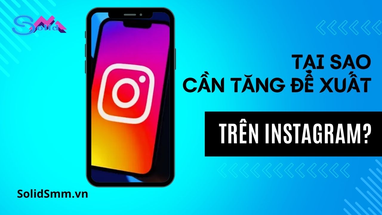 Tại sao cần tăng đề xuất trên Instagram