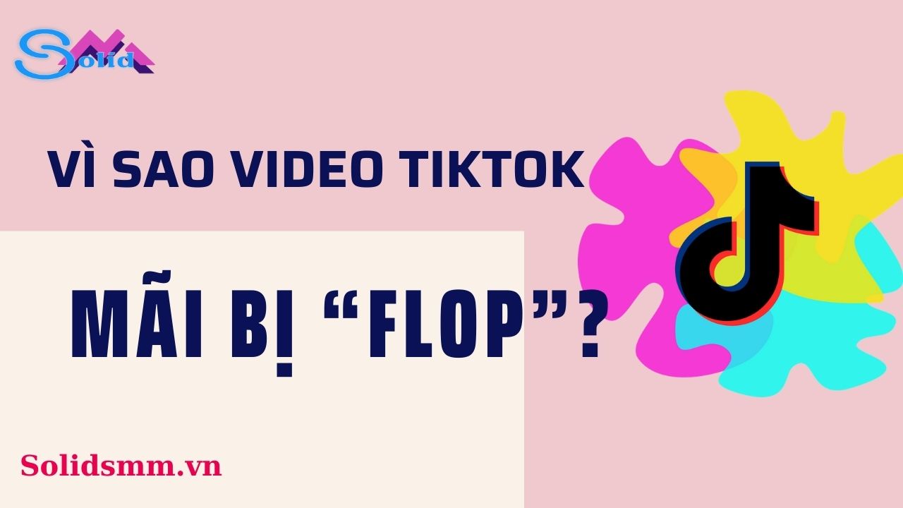 Vì sao video Tiktok mãi bị 