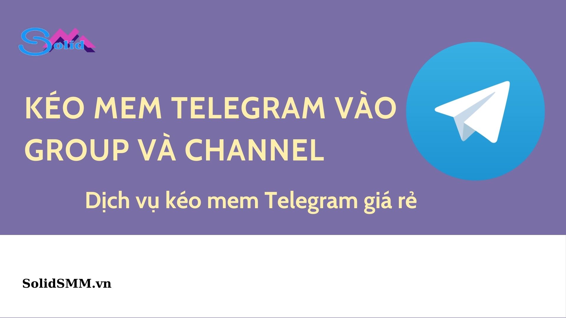 Kéo mem Telegram vào group và channel - Dịch vụ kéo mem Telegram giá rẻ