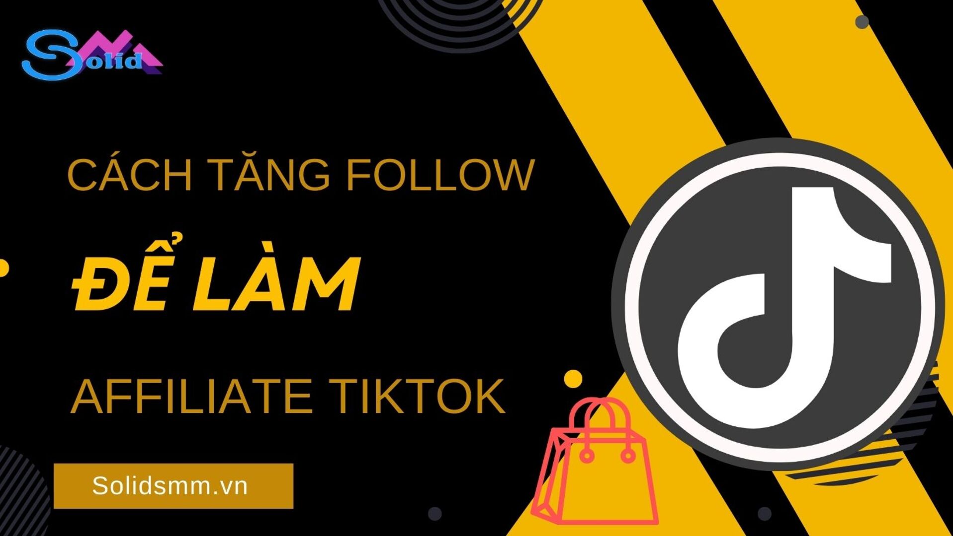 Cách tăng follow để làm affiliate Tiktok