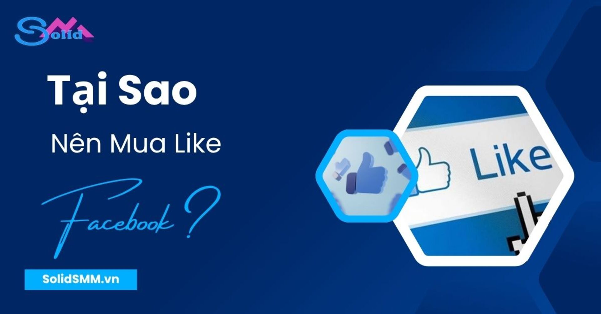 Tại sao nên mua like Facebook?