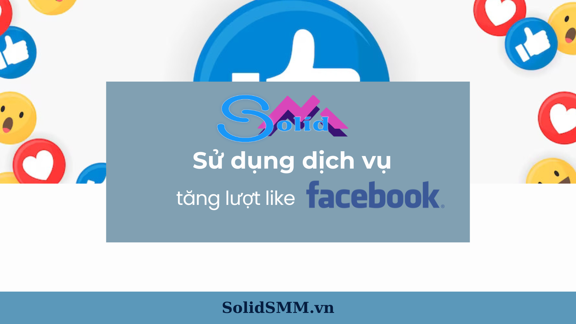 Sử dụng dịch vụ tăng lượt like Facebook