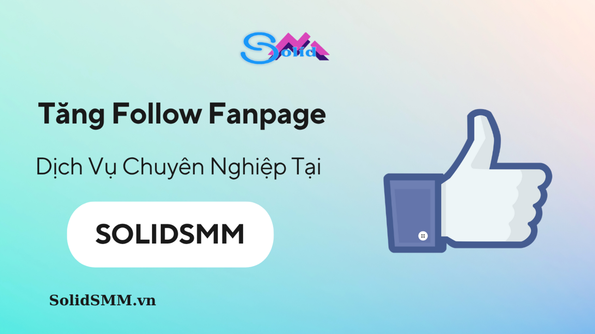 Tăng follow fanpage - Sử dụng dịch vụ chuyên nghiệp tại SolidSMM