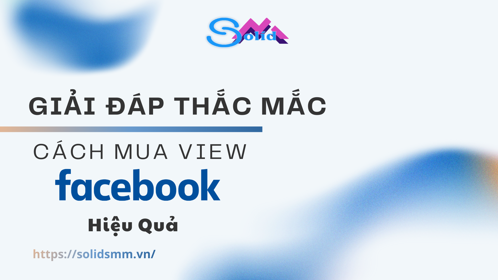 Giải đáp thắc mắc và cách mua view Facebook hiệu quả