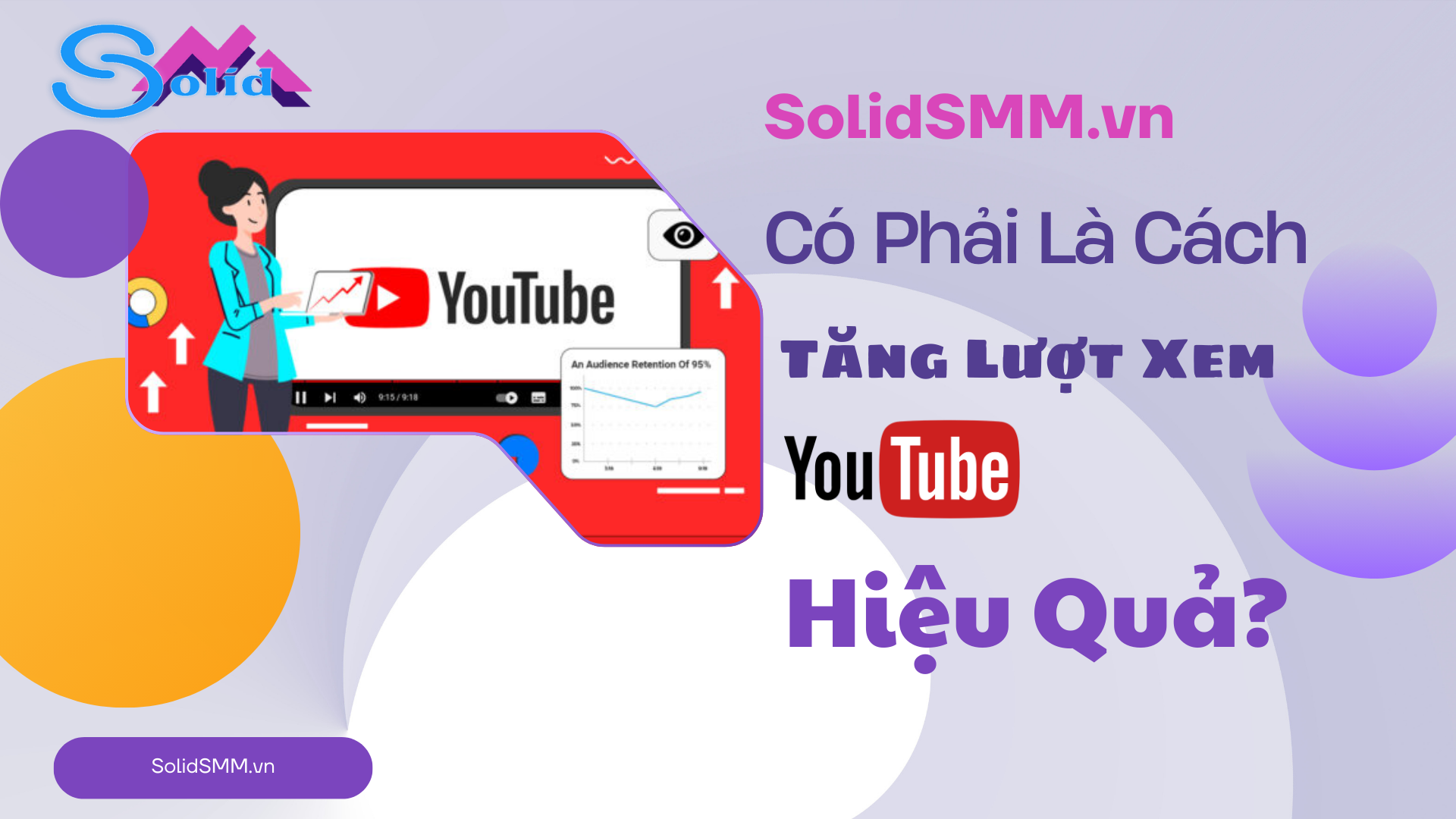 SolidSMM.VN - Có phải là cách tăng lượt xem Youtube hiệu quả?